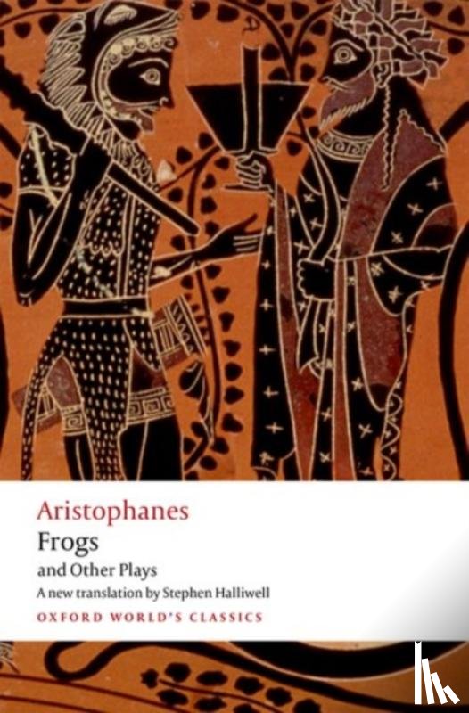 Aristophanes - Aristophanes: Frogs and Other Plays
