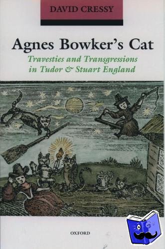 Cressy, David (Professor of History, Professor of History, Ohio State University) - Agnes Bowker's Cat