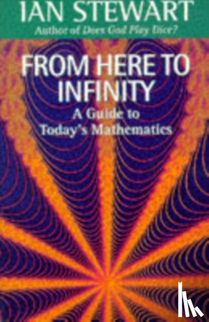 Stewart, Ian (Professor of Mathematics - From Here to Infinity