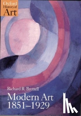 Brettell, Richard - Modern Art 1851-1929