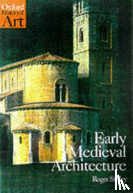 Stalley, Roger (Professor of the History of Art, Professor of the History of Art, Trinity College, Dublin) - Early Medieval Architecture