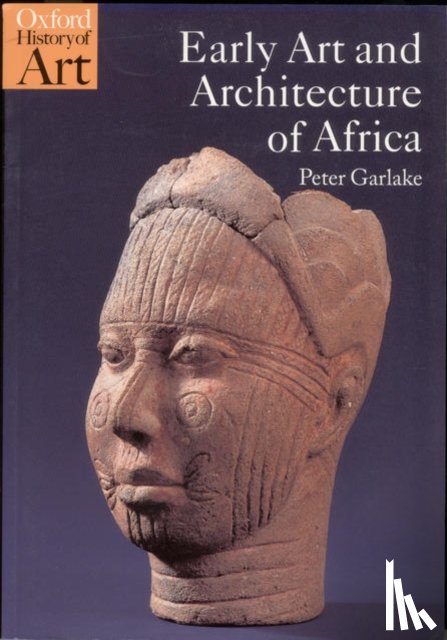 Garlake, Peter ( - Early Art and Architecture of Africa