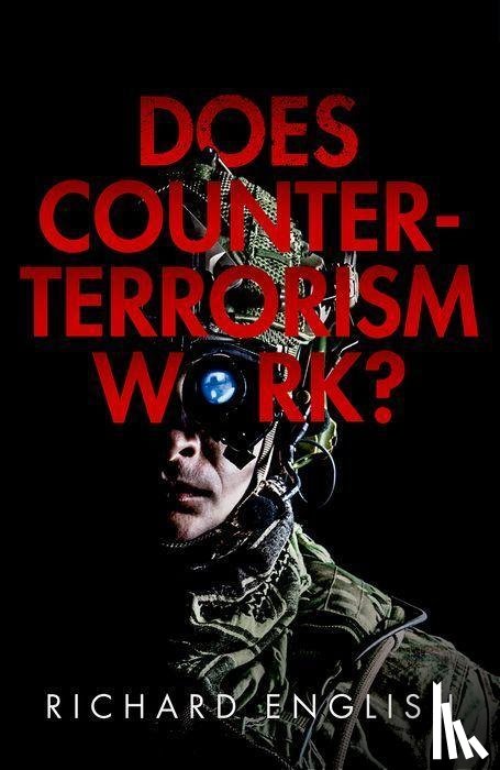 English, Richard (Director of the Senator George J. Mitchell Institute for Global Peace - Does Counter-Terrorism Work?