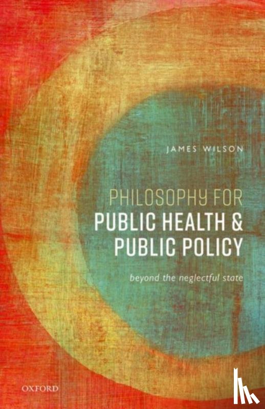 Wilson, James (Professor of Philosophy - Philosophy for Public Health and Public Policy