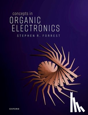 Forrest, Stephen R. (Peter A. Franken Distinguished University Professor of Electrical Engineering - Concepts in Organic Electronics
