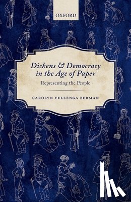 Berman, Carolyn Vellenga (Associate Professor of Literature and Co-Chair of Literary Studies - Dickens and Democracy in the Age of Paper