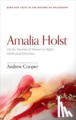  - Amalia Holst: On the Vocation of Woman to Higher Intellectual Education