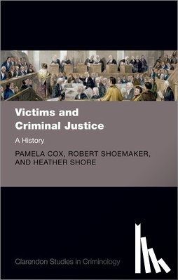 Cox, Pamela (Professor of Sociology and Social History, Shoemaker, Robert (Emeritus Professor of History, Shore, Heather (Professor of History - Victims and Criminal Justice