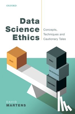 Martens, David (Professor of Data Science, Professor of Data Science, University of Antwerp, Belgium) - Data Science Ethics