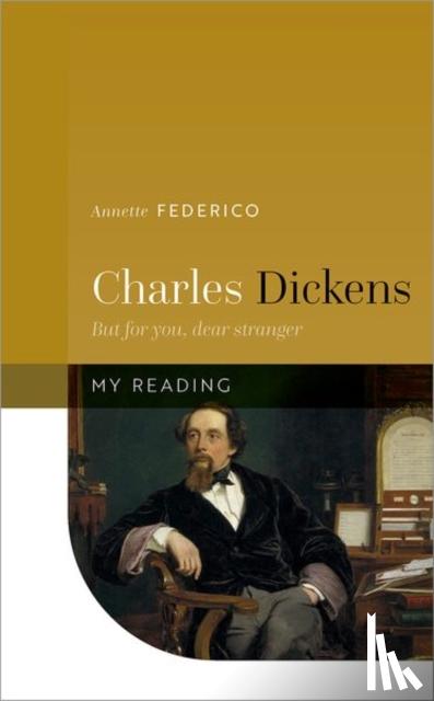 Federico, Annette (Professor of English, James Madison University) - Charles Dickens
