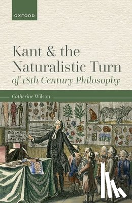 Wilson, Catherine (Visiting Professor and Adjunct Professor - Kant and the Naturalistic Turn of 18th Century Philosophy