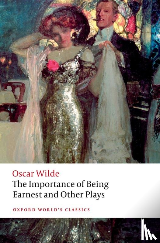Wilde, Oscar - The Importance of Being Earnest and Other Plays