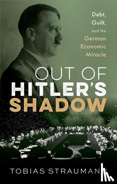 Straumann, Tobias (Professor of Modern and Economic History - Out of Hitler's Shadow