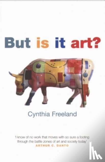 Freeland, Cynthia ( - But Is It Art?