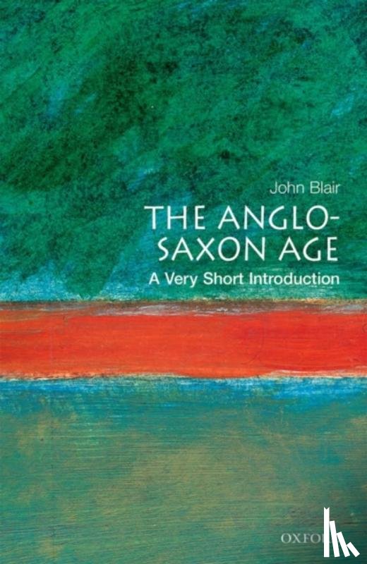 Blair, John (Fellow and Prelector in Modern History - The Anglo-Saxon Age