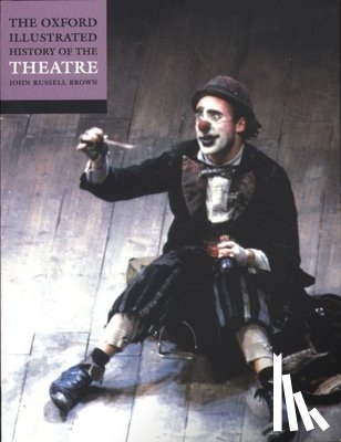  - The Oxford Illustrated History of Theatre