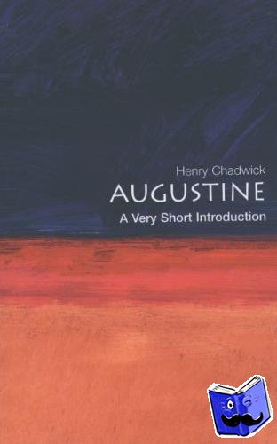 Chadwick, Henry (Formerly Regius Professor Emeritus of Divinity, Formerly Regius Professor Emeritus of Divinity, University of Cambridge) - Augustine: A Very Short Introduction