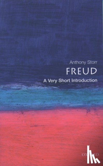 Storr, Anthony (Formerly Fellow, Formerly Fellow, Green College, Oxford) - Freud: A Very Short Introduction