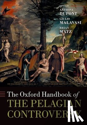 DuPont, Anthony - The Oxford Handbook of the Pelagian Controversy