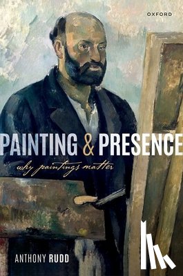 Rudd, Anthony (Associate Professor of Philosophy - Painting and Presence