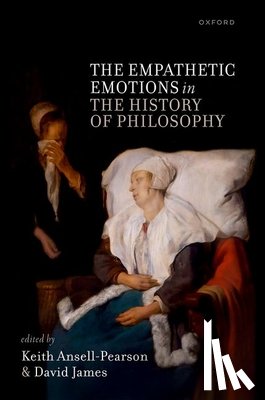 Ansell-Pearson, Keith - The Empathetic Emotions in the History of Philosophy