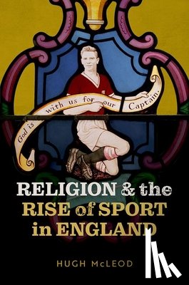 McLeod, Hugh (Emeritus Professor of Church History - Religion and the Rise of Sport in England
