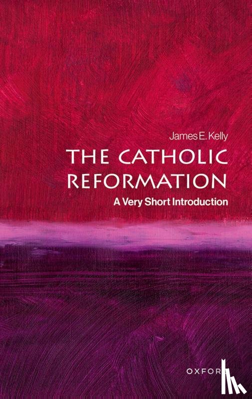 Kelly, James E. (Sweeting Associate Professor in the History of Catholicism - The Catholic Reformation