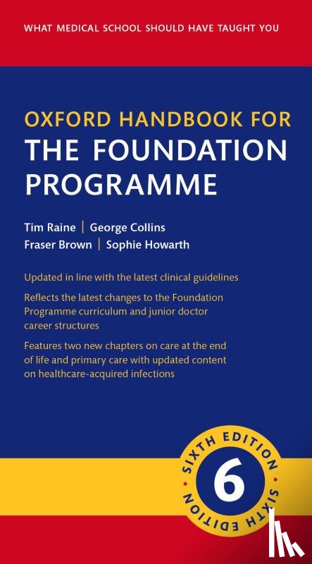 Raine, Tim (Consultant Gastroenterologist, Collins, George, Brown, Fraser (Internal Medical Trainee, Howarth, Sophie (Internal Medicine Trainee - Oxford Handbook for the Foundation Programme