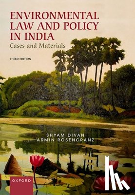 Divan, Shyam (Senior Advocate, Rosencranz, Armin (Founding Dean - Environmental Law and Policy in India
