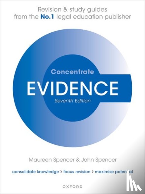 Spencer, Maureen (Former Associate Professor of Law, Spencer, John (Barrister) - Evidence Concentrate