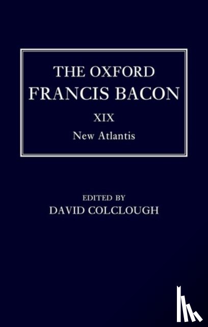 Colclough, David - The Oxford Francis Bacon XIX