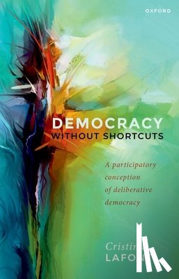 Lafont, Cristina (Harold H. and Virginia Anderson Professor of Philosophy and Chair - Democracy without Shortcuts