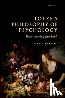 Textor, Mark (Professor of Philosophy - Lotze's Philosophy of Psychology
