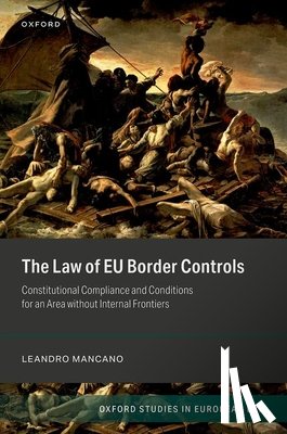 Mancano, Dr Leandro - The Law of EU Border Controls