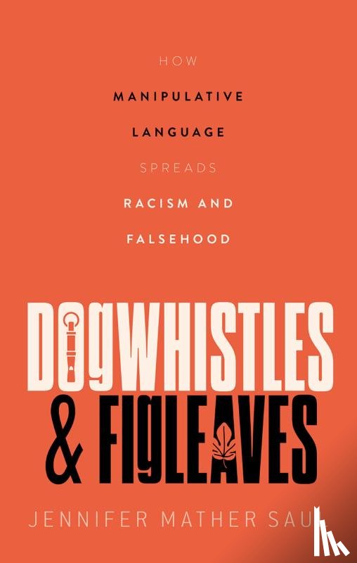 Saul, Jennifer Mather (Waterloo Chair in Social and Political Philosophy of Language - Dogwhistles and Figleaves