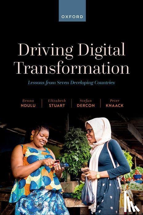 Ndulu, Benno (Formerly Visiting Associate, Stuart, Elizabeth (Executive Director, Dercon, Stefan (Professor of Economic Policy, Knaack, Peter (Adjunct Professor - Driving Digital Transformation
