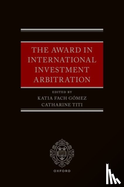Fach Gomez, Katia (Senior Lecturer in Private International Law, Titi, Catharine (Tenured Research Associate Professor - The Award in International Investment Arbitration