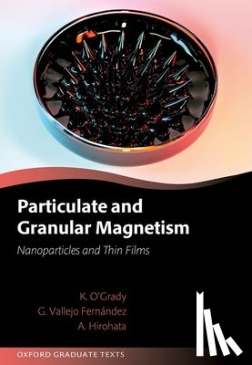 O'Grady, Prof Kevin (Emeritus Professor of Experimental Physics, Fernandez, Dr Gonzalo Vallejo (Senior Lecturer, Hirohata, Prof Atsufumi (Professor in Nanoelectronics - Particulate and Granular Magnetism