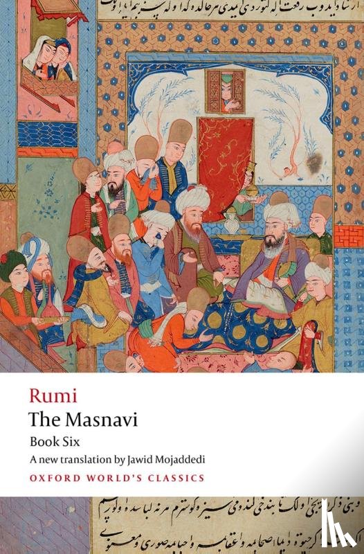 Rumi, Jalal al-Din - The Masnavi, Book Six