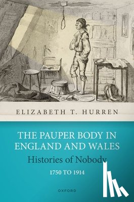 Hurren, Elizabeth T. (Chair in Modern History - The Pauper Body in England and Wales 1750 to 1914
