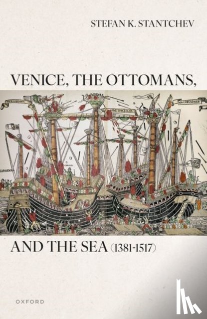 Stantchev, Stefan K. (Associate Professor - Venice, the Ottomans, and the Sea (1381–1517)