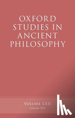  - Oxford Studies in Ancient Philosophy, Volume 62