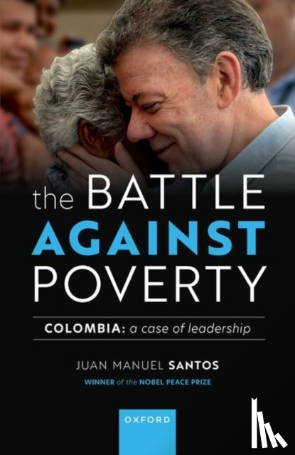 Santos, Mr Juan Manuel (Former President of Colombia - The Battle Against Poverty