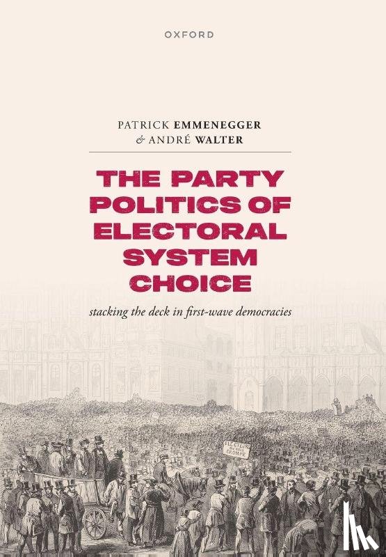 Emmenegger, Patrick (Professor of Political Science, Walter, Andre (Postdoctoral Researcher - The Party Politics of Electoral System Choice