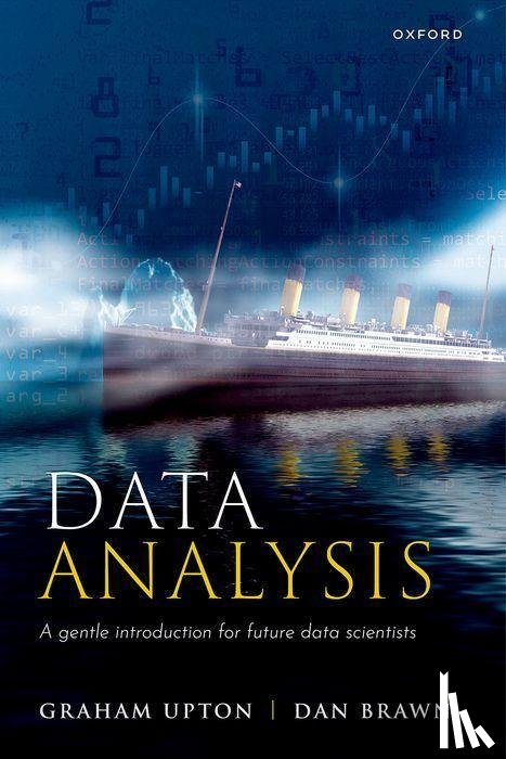 Upton, Graham (Formerly Professor of Applied Statistics, Brawn, Dan (Lecturer - Data Analysis
