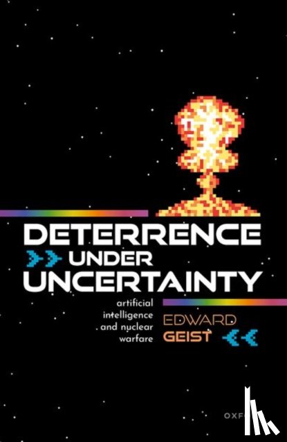 Geist, Dr Edward (Policy Researcher - Deterrence under Uncertainty: