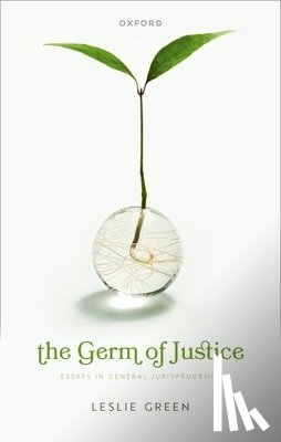 Green, Leslie (Emeritus Professor of Philosophy - The Germ of Justice