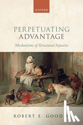 Goodin, Robert E. (Emeritus Distinguished Professor of Philosophy - Perpetuating Advantage