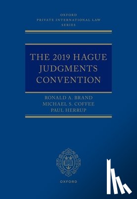 Brand, Ronald A. (Chancellor Mark A Nordenberg University Professor and Academic Director, Coffee, Michael S. (Professorial Lecturer in Law, Herrup, Paul (Member of the Pennsylvania Bar - The 2019 Hague Judgments Convention