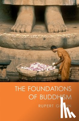 Gethin, Rupert (Centre for Buddhist Studies - The Foundations of Buddhism